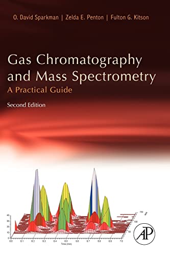 Gas Chromatography and Mass Spectrometry: A Practical Guide von Academic Press